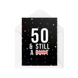 Tongue in Peach Funny Birthday Card, 50 & Still A Card, Banter Joke Novelty, Dark Humour Sweary Insult For Him Her Milestone Birthday Colleague | CBH1132