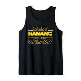 Best Nanang in the Galaxy | Grandma In Filipino Funny Gifts Tank Top
