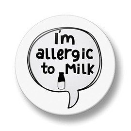 Allergy Alert Pin Badge, I am allergic to Eggs, Nuts, Peanuts, Fish, Gluten, Milk, Lactose Pin Badge Button Badge Pin, 32mm, Allergy Alert, Food Allergy Badges (I am allergic to Milk)
