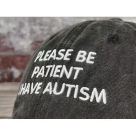 Embroidered Please Be Patient I Have Autism Hat for Women Men Kids, Embroidery Baseball Cap, Washed Black Adjustable Snapback Dad Hats