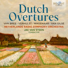 Dutch Overtures: Van Bree, Verhulst, Wagenaar, Van Gilse