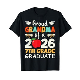 Proud Grandma Of A 2026 7th Grade Graduate Graduation Gifts T-Shirt