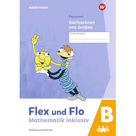 Flex und Flo - Mathematik inklusiv Ausgabe 2021: Themenheft Sachrechnen und Größen B