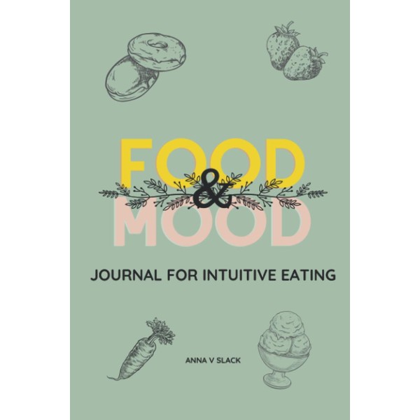 Food and Mood Journal for Intuitive Eating