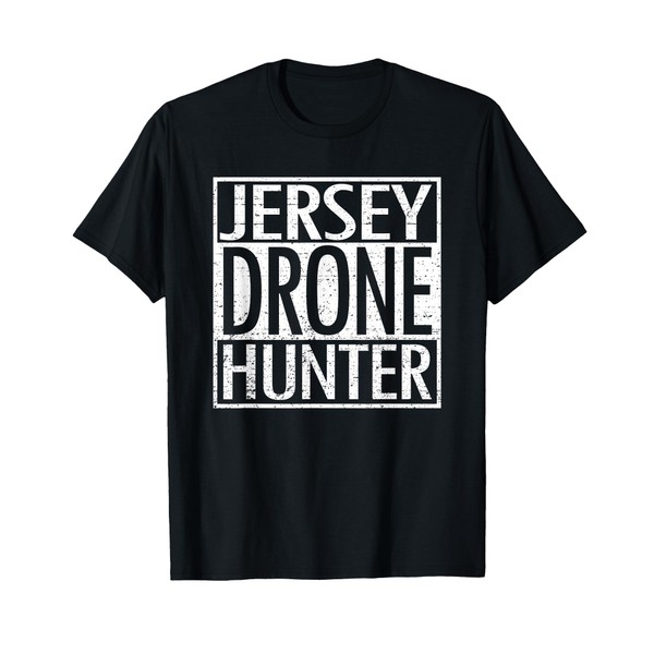 Jersey Drone Hunter Funny New Jersey Mysterious Drones T-Shirt