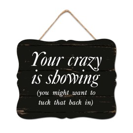 DecStic Your Crazy Is Showing(You Might Want To Tuck That Back In Wooden Signs Plaque Family Prayer Farmhouse Home Wall Hanging Sign Decorative For Bedroom Living Room Shelf Kitchen Home 8x10in