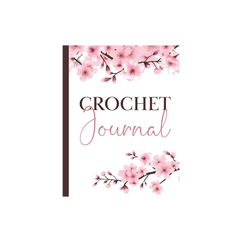 Crochet Journal: Crochet Project Journal, Crochet Gifts for Crocheters, Crochet
