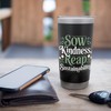 Sow Kindness Reap Sustainability Agronomist Stainless Steel Insulated Tumbler