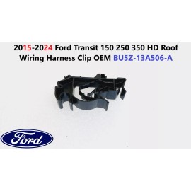 Ford 2015-2024 Ford Transit 150 250 350 HD Roof Wiring Harness Clip OEM BU5Z13A506A