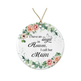 Mum Memorial Ornament - I Have an Angel in Heaven I Call Her Mum - Christmas Ornament Gift - Keepsake Remembrance of Mum Printed on Both Sides
