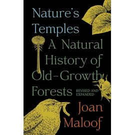 Nature's Temples: A Natural History of Old-Growth Forests Revised and Expanded