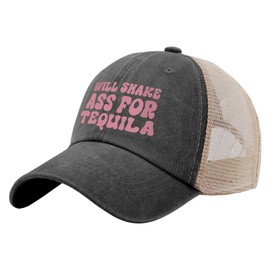 Will Shake Ass for Tequila Trucker Hat River Hat AllBlack Sun Hat Men Gifts for Mom Sun Caps