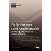 Fit-for-Purpose Land Administration- Providing Secure Land Rights at Scale. Volume