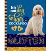 It's Not Dog Hair It's Cockapoo Glitter: 7.5 x 9.25