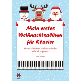 Mein erstes Weihnachtsalbum für Klavier: Die 44 schönsten Weihnachtslieder sehr leicht gesetzt