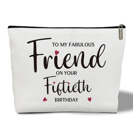 50th Birthday Gifts Makeup Bag for Women, To My Fabulous Friend on Your Fiftieth Birthday Makeup Bags Friendship Gift For Best Friend Bestie BFF Sister, Toiletry Pouch Travel Organizer Bag - 09