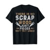 There is no reclaimed wood, only unused pieces T-Shirt