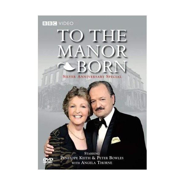 To the Manor Born: Silver Anniversary Special by BBC Home Entertainment [DVD]