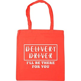 Hippowarehouse Delivery Driver I'll be there for you Tote Shopping Gym Beach Bag 42cm x38cm, 10 litres