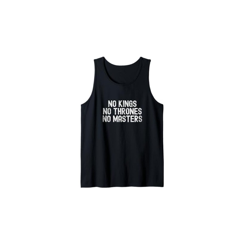 No Kings No Thrones No Masters Bold Text Design Tank