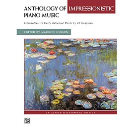 Anthology of Impressionistic Piano Music (Alfred Masterwork)