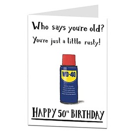 Funny 50th Birthday Card For Men & Women. You're Not Old You're Just A Little Rusty.