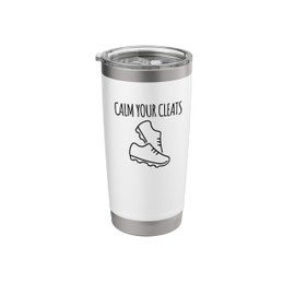 Calm Your Cleats- Soccer, Softball, Funny Sports Fan Stainless Steel Insulated Tumbler