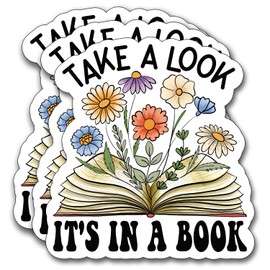 (3Pcs) Take a Look It's in a Book Sticker, Decorate Books Laptop Phone, Water Bottles Kindles Stickers, Tumbler Waterproof Vinyl Decorate Sticker 3" Inch