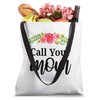 Call Your Mom - Dorm Decor College Student Funny Tote