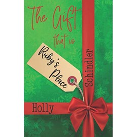 The Gift That Is Ruby's Place (The Ruby's Place Christmas Collection, Band 4)