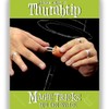 Magic Makers Magic Tricks You Can Master: Thumbtip Combo -