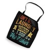 Don't Worry Laundry - Nobody Is Doing Me Either Tote
