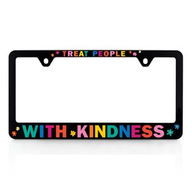 Treat People with Kindness Plastic License Plate Frame