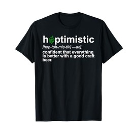Craft Beer Funny Shirt Hoptimistic Defintion T-Shirt Hops T-Shirt