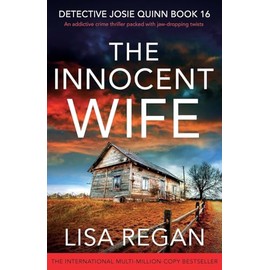 The Innocent Wife: An addictive crime thriller packed with jaw-dropping twists