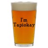 Molandra Products I'm Tapiokay - Beer 16oz Pint Glass Cup