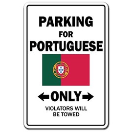 Parking for Portuguese ONLY Aluminum Sign Portugal Flag National Pride Love | Indoor/Outdoor | 14" Tall