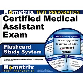 Certified Medical Assistant Exam Flashcard Study System: CMA Test Practice Questions & Review for the Certified Medical Assistant Exam (Cards)