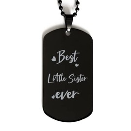 Black Dog Tag, Best Little Sister Ever, Laser Engraved Tag, Dog Tag for Little Sister, Gifts for Little Sister, Necklace