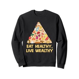 Eat Healthy Live Wealthy Nutritionists Guide to Health Sweatshirt