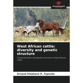 West African cattle: diversity and genetic structure: Characterization and genetic structure of West African cattle