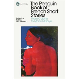 The Penguin Book of French Short Stories: 2: From Colette to Marie NDiaye