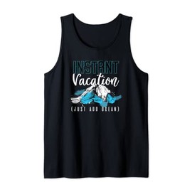 Instant Vacation Just Add Ocean Tank Top