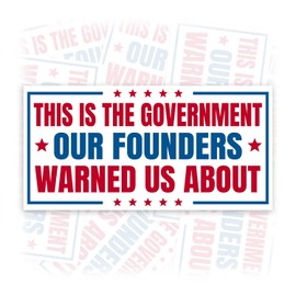 This is The Government Our Founders Warned Us About | Bumper Sticker or Car Magnet | Immigration Patriotic Decorations for Cars [7.5x3.75]