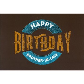 Pictura Orange Foil Birthday Over Blue Foil Circle on Brown Birthday Card for Brother-in-Law