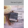 Cold Process Soap Making for Beginners