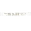 White It's My 21st Birthday Sash Funny 21st Birthday Sash