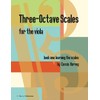 Three-Octave Scales for the Viola, Book One, Learning the Scales