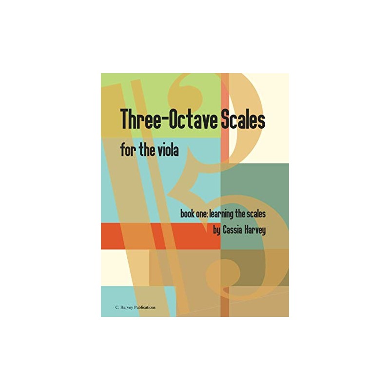 Three-Octave Scales for the Viola, Book One, Learning the Scales