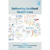 Delivering Resilient Health Care